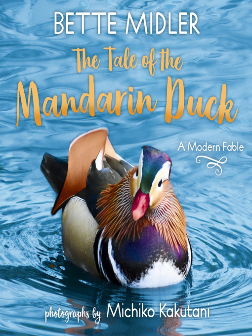 Title details for The Tale of the Mandarin Duck by Bette Midler - Wait list